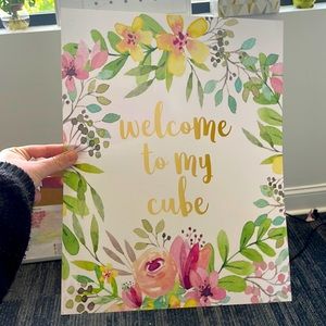 Beautiful “welcome to my cube” laminated sign for work